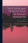 Image for The Castes and Tribes of H.E.H. the Nizam&#39;s Dominions