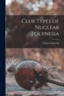 Image for Club Types of Nuclear Polynesia