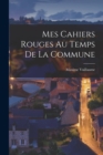 Image for Mes cahiers rouges au temps de la Commune