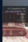 Image for A Commentary on the Gospel of St. Luke; Volume 2