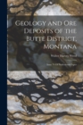 Image for Geology and Ore Deposits of the Butte District, Montana : Issue 74 Of Professional Paper