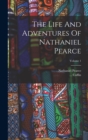 Image for The Life And Adventures Of Nathaniel Pearce; Volume 1