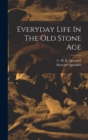 Image for Everyday Life In The Old Stone Age