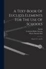 Image for A Text-book Of Euclid&#39;s Elements For The Use Of Schools