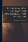 Image for Reflections On The Formation And Distribution Of Wealth