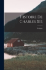 Image for Histoire de Charles XII;