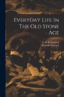 Image for Everyday Life In The Old Stone Age