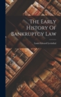Image for The Early History Of Bankruptcy Law