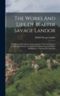Image for The Works And Life Of Walter Savage Landor : First Series Of Imaginary Conversations: Classical Dialogues (greek) And (roman) Citation And Examination Of William Shakespeare Touching Deer-stealing
