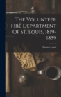 Image for The Volunteer Fire Department Of St. Louis, 1819-1859