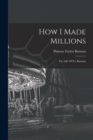 Image for How I Made Millions : The Life Of P.t. Barnum