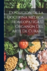 Image for Exposicion De La Doctrina Medica Homeopatica U Organon Del Arte De Curar...