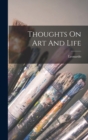 Image for Thoughts On Art And Life