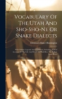 Image for Vocabulary Of The Utah And Sho-sho-ne Or Snake Dialects