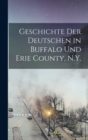 Image for Geschichte der Deutschen in Buffalo und Erie County, N.Y.
