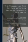 Image for The Common Law And The Case Method In American University Law Schools