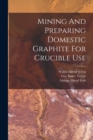 Image for Mining And Preparing Domestic Graphite For Crucible Use