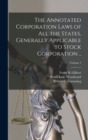 Image for The Annotated Corporation Laws of All the States, Generally Applicable to Stock Corporation ..; Volume 5