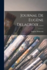 Image for Journal De Eugene Delacroix ......