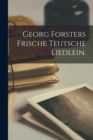Image for Georg Forsters Frische Teutsche Liedlein.