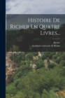 Image for Histoire De Richer En Quatre Livres...