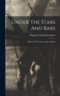 Image for Under The Stars And Bars : A History Of The Surry Light Artillery