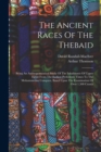 Image for The Ancient Races Of The Thebaid