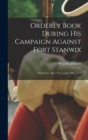 Image for Orderly Book During His Campaign Against Fort Stanwix