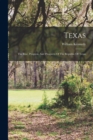 Image for Texas : The Rise, Progress, And Prospects Of The Republic Of Texas