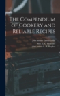 Image for The Compendium of Cookery and Reliable Recipes