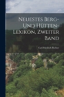 Image for Neuestes Berg- und Hutten-Lexikon, Zweiter Band