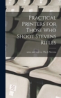 Image for Practical Printers for Those Who Shoot Stevens Rifles