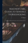 Image for Magner&#39;s ABC Guide to Sensible Horseshoeing