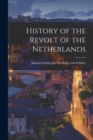 Image for History of the Revolt of the Netherlands