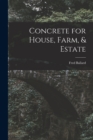 Image for Concrete for House, Farm, &amp; Estate