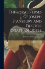 Image for The Loyal Verses of Joseph Stansbury and Doctor Jonathan Odell