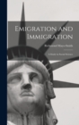 Image for Emigration and Immigration : A Study in Social Science