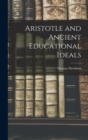 Image for Aristotle and Ancient Educational Ideals