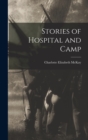 Image for Stories of Hospital and Camp