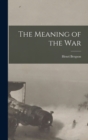 Image for The Meaning of the War