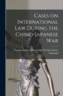 Image for Cases on International Law During the Chino-Japanese War