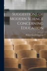 Image for Suggestions of Modern Science Concerning Education