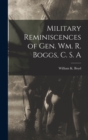 Image for Military Reminiscences of Gen. Wm. R. Boggs, C. S. A