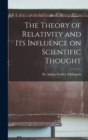Image for The Theory of Relativity and its Influence on Scientific Thought