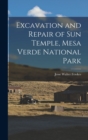 Image for Excavation and Repair of Sun Temple, Mesa Verde National Park