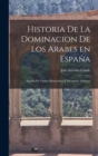 Image for Historia de la Dominacion de los Arabes en Espana