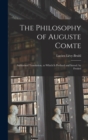 Image for The Philosophy of Auguste Comte; Authorised Translation, to Which is Prefixed and Introd. by Frederi