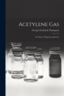 Image for Acetylene Gas : Its Nature, Properties and Uses