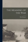 Image for The Meaning of the War