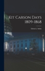 Image for Kit Carson Days 1809-1868